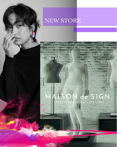 NEW SHOP（MAISON de SIGN）